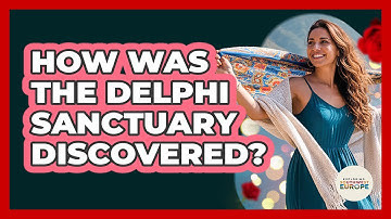 How Was the Delphi Sanctuary Discovered?