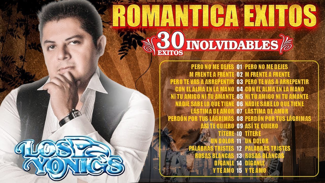 LOS YONIC’S 💖 20 CANCIONES LEGENDARIAS | GRANDES ÉXITOS ROMÁNTICOS DEL RECUERDO 🎶