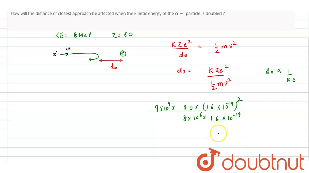 In A Geiger Marsden Experiment Calculate The Distance Of Closest In A Geiger Marsden Experiment Calculate The Distance Of Closest