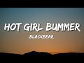 Blackbear Hot Girl Bummer Lyrics 