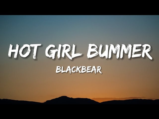 Assista a Blackbear - Hot Girl Bummer (Lyrics) no YouTube Assista a Blackbear - Hot Girl Bummer (Lyrics) no YouTube