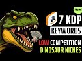 7 amazon kdp profitable keywords  dinosaurs kdp kdpkeywords makemoneyonline