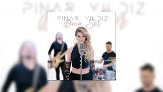 Pınar Yıldız - Bana Sor #SeyhanMüzik #PınarYıldız #BanaSor Resimi