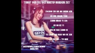 Funkot Hard Full Bass Mandarin 2021 | DJ-wiLL