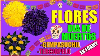 FLORES DE CEMPASUCHIL Y TERCIOPELO EN FOAMY 🌺 DIY #DIADEMUERTOS 💀MANUALIDADES DIA DE MUERTOS