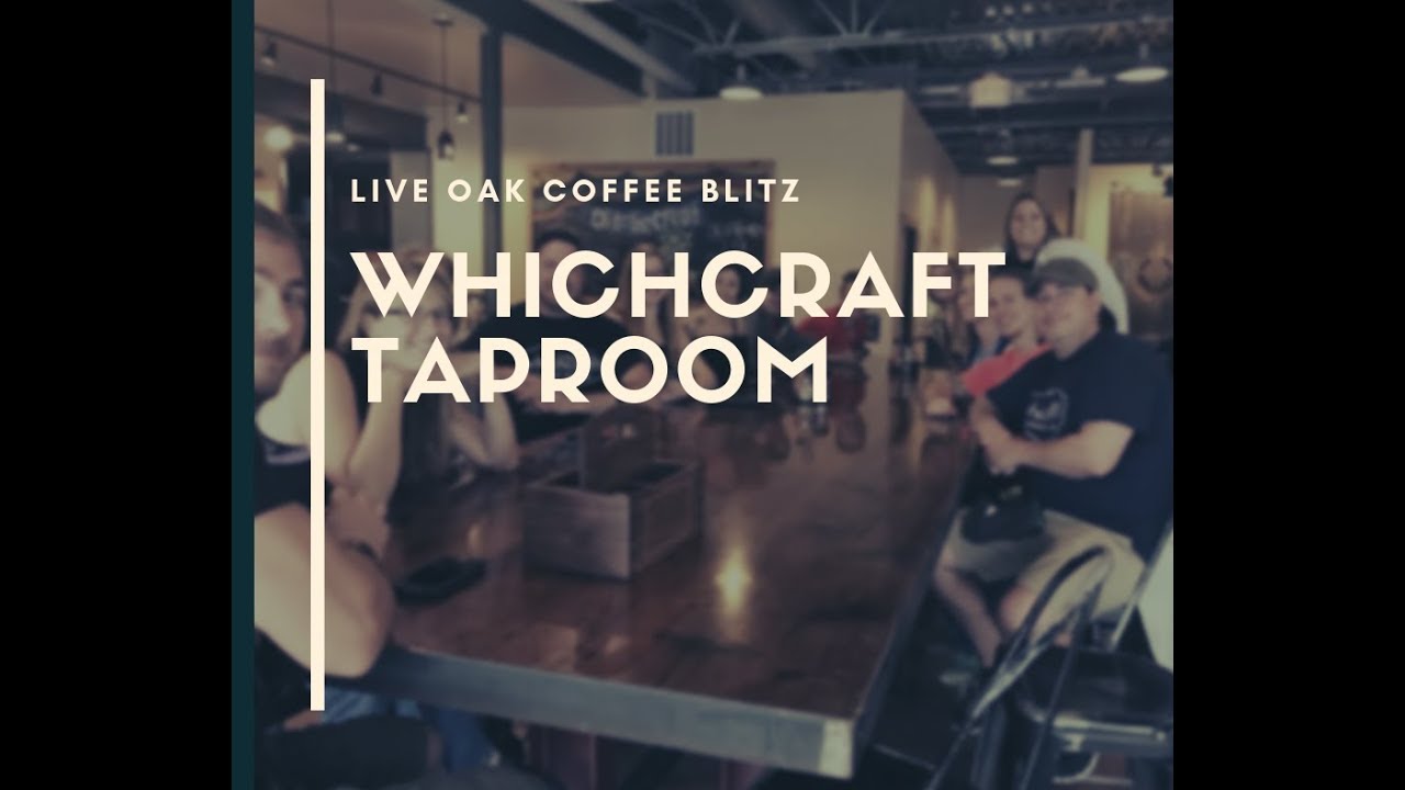 Live Oak Coffee Blitz - Whichcraft Taproom - YouTube