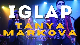 Iglap - Tanya Markova Live in Las Vegas