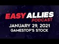 Easy Allies Podcast #251 - January 29, 2021
