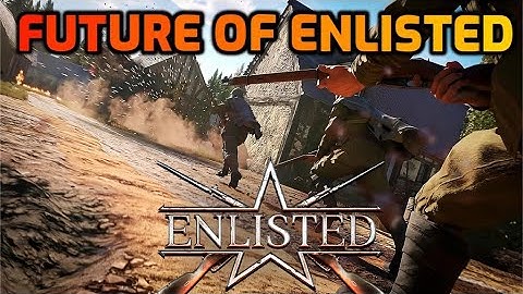 GAIJIN REVEALS FUTURE OF ENLISTED: NEW CAMPAIGN, INSANE BUFFS & NEW FEATURES -  SITREP 2 🔥