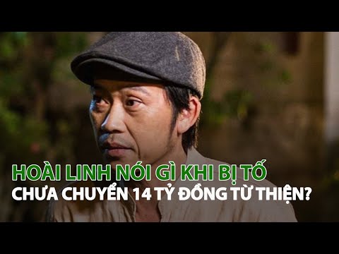 Hoài Linh nói gì khi bị tố chưa chuyển 14 tỷ đồng từ thiện? | VTC14