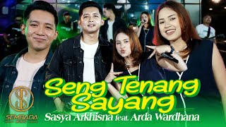 SENG TENANG SAYANG - SASYA ARKHISNA X BO MUSIK Feat. ARDA WARDHANA