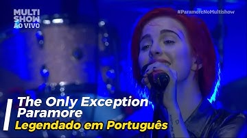 Paramore - The Only Exception (Tradução/Legendado)