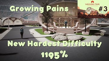 Growing Pains | 1195% Difficulty - Hardest Map | Surviving Mars - Martian Express | Ep 3