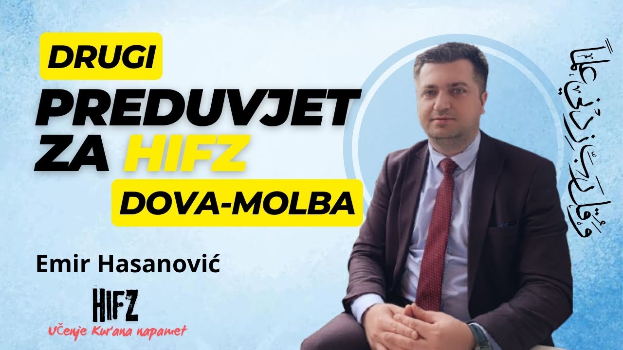 HIFZ - drugi preduvjet DOVA | Emir Hasanović