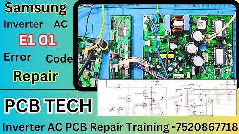 Samsung inverter AC E1 01 Error Code Repair, Different type communication repair by PCB TECH
