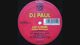 DJ Paul Elstak   Luv U More Extended Blast Mix