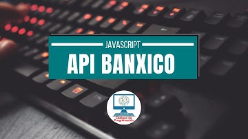 Convierte Pesos a Dólares con el API del Banco de México en JavaScript