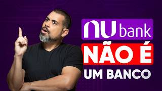 Nubank NÃO é banco!