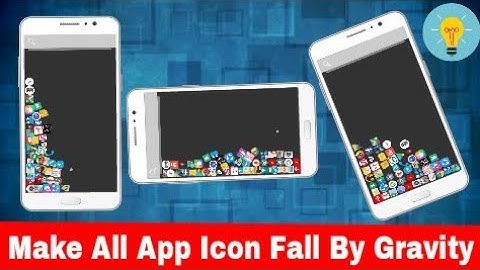 make all your app icon fall by gravity for Android