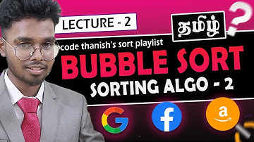 Bubble sort algorithm in tamil with time complexity and code | Sorting - 2 | Code Thanish