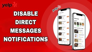 How To Disable Direct Messages Notifications On Yelp App