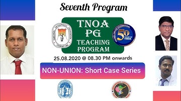 07th TNOA PG Teaching Program - NON UNION: Short Case Series
