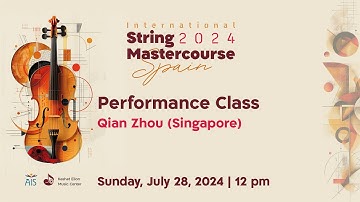 Keshet Eilon String Mastercourse: Performance Class with Qian Zhou