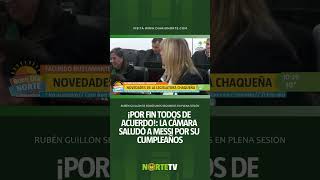 🥳🇦🇷 Finally in agreement! The Chaco Legislature dedicated a few words to Messi for his birthday