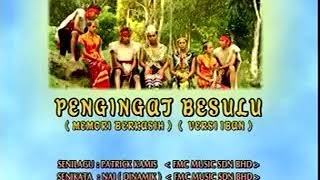 Memori berkasih versi iban pengingat besulu