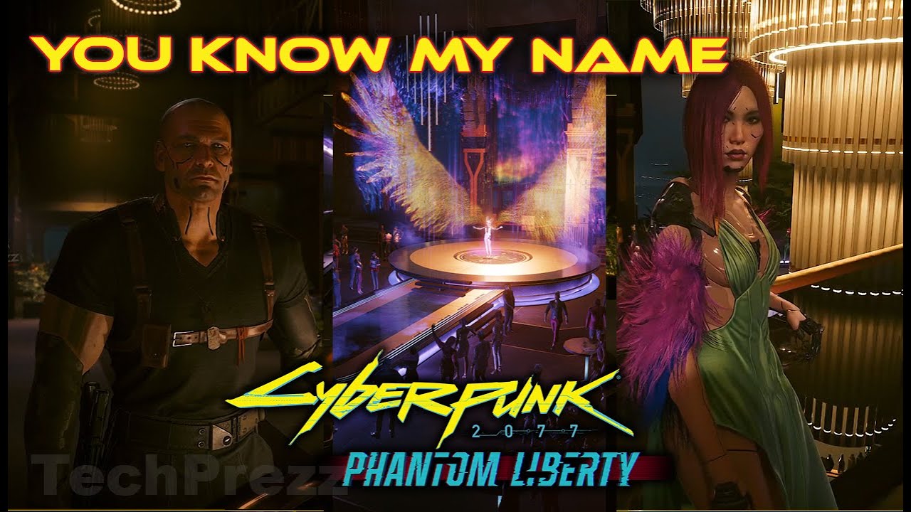 Cyberpunk 2077 Phantom Liberty You Know My Name walkthrough