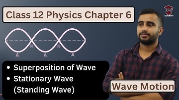 Superposition of Wave || Stationary Wave || NEB Class 12 Physics || Chapter 6 Wave Motion – Gurubaa