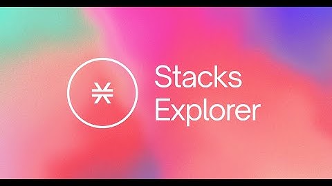 How Blockstack Explorer Works | Apps and Smart Bitcoin Contracts