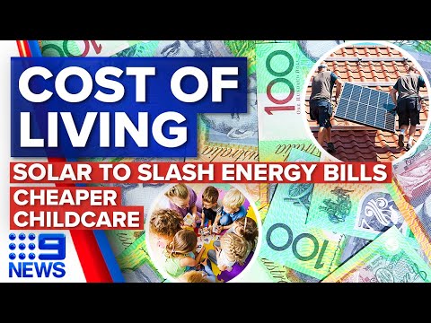 Switching to solar could slash energy bills, cheaper childcare | 9 news australia