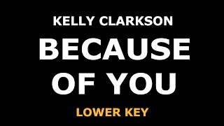 Kelly Clarkson - Because Of You - Piano Karaoke [LOWER KEY]