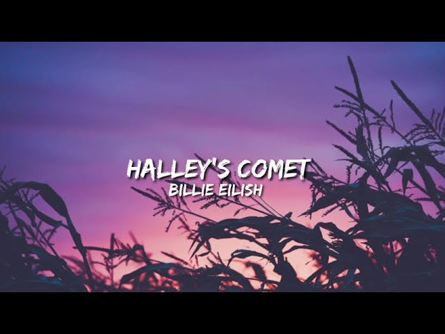 Billie Eilish - Halley's Comet (Lyrics) class=