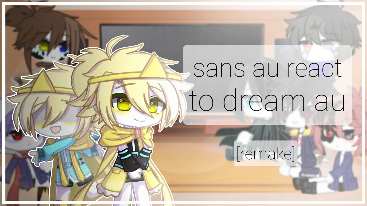 sans au react to dream au |🇺🇲/🇷🇺|remake|by nastyans