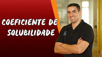 O que significa o coeficiente de solubilidade?