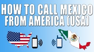 Top 11 How To Call To Mexico From Usa In 2022