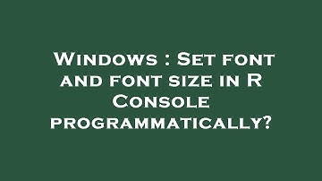 Windows : Set font and font size in R Console programmatically?