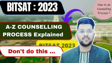Bitsat Counselling 2023 Explained in detail | All process step by step #counselling #bitsat2023 #bit