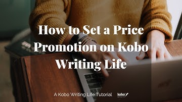 How to Set a Price Promotion on Kobo Writing Life
