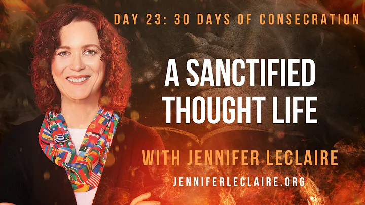 A Sanctified Thought Life (Day 23 of 30 Days of Co...