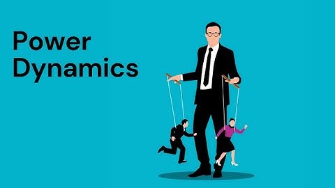 Understanding Power Dynamics in Organizations (18 Minutes)