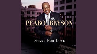 Watch Peabo Bryson Stand For Love video