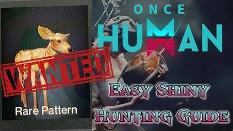 Easiest Way to Shiny Hunt in Once Human