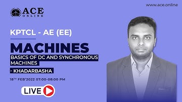 KPTCL- 2022 | Basics of DC & Synchronous Machines - Machines | Khadarbasha Sir| ACE Online Live