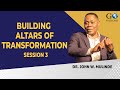 BUILDING ALTARS OF TRANSFORMATION SESSION 3- DR JOHN MULINDE IN SG