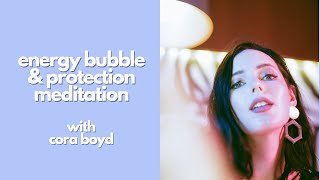 Energy Bubbling and Protection Meditation Visualization by Cora Boyd 325 views 1 year ago 19 minutes