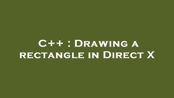 C++ : Drawing a rectangle in Direct X