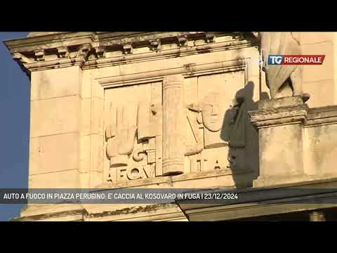 AUTO A FUOCO IN PIAZZA PERUGINO: E' CACCIA AL KOSOVARO IN FUGA | 23/12/2024